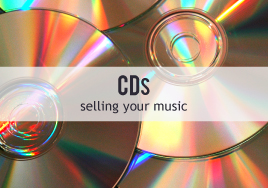 CDs: Selling Your Music