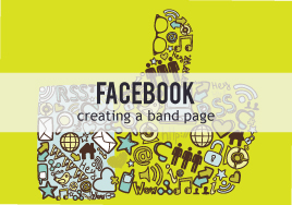 Creating and Using Your Band’s Facebook Page