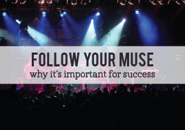Follow Your Muse