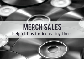 Merch Sales: Helpful Tips for Increasing Them