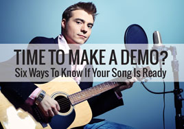 Time To Make A Demo? Six Ways to Know If Your Song Is Ready