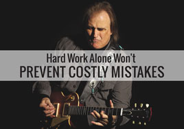 Hard Work Alone Won't Prevent Costly Mistakes