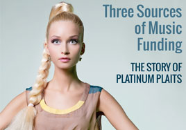 Three Sources of Music Funding: The Story of Platinum Plaits