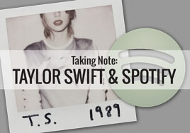 Taking Note: Taylor Swift and Spotify