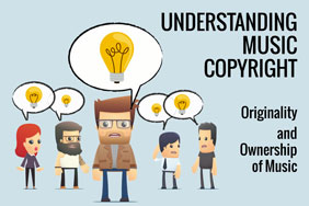 Understanding Music Copyright: Originality and Ownership of Music