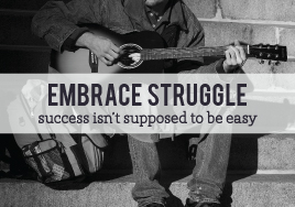 Embrace Struggle