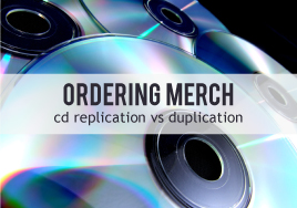 Ordering Merchandise: CD Replication vs. CD Duplication