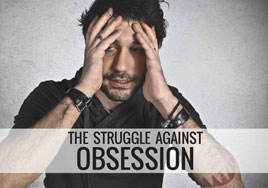 The Struggle Against Obsession